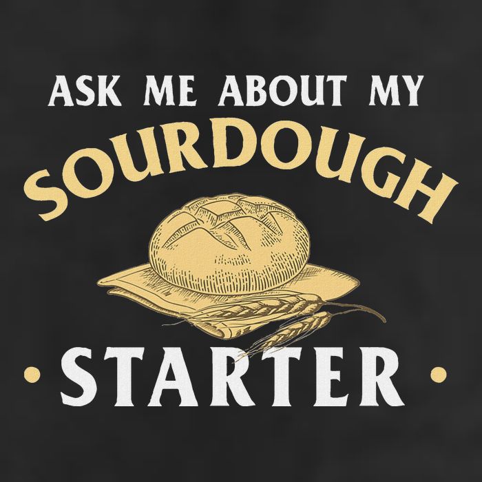 Ask Me About My Sourdough Starter Bread Baking Baker Bakery 25L Jumbo Tote