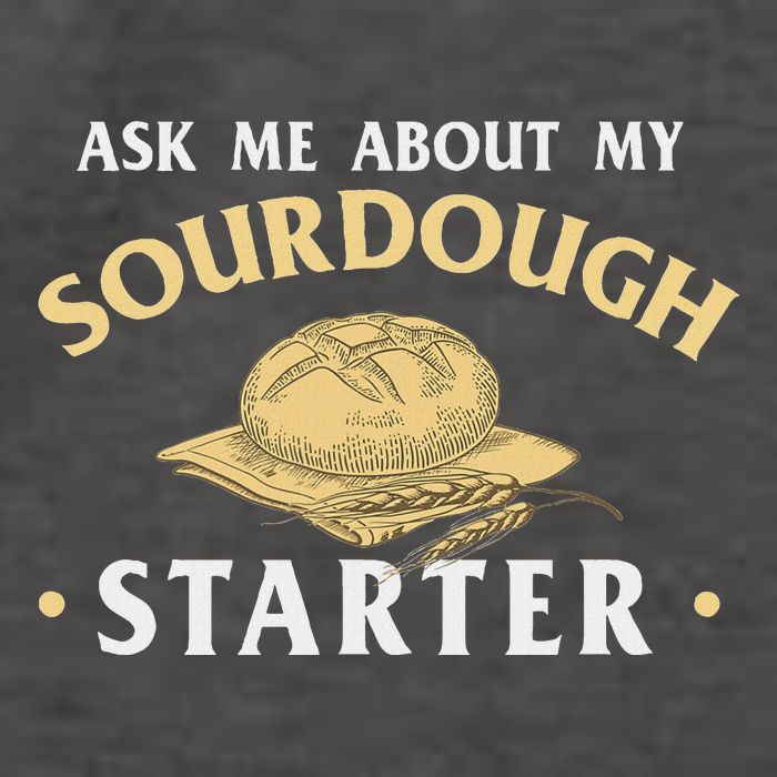 Ask Me About My Sourdough Starter Bread Baking Baker Bakery Vector Backpack