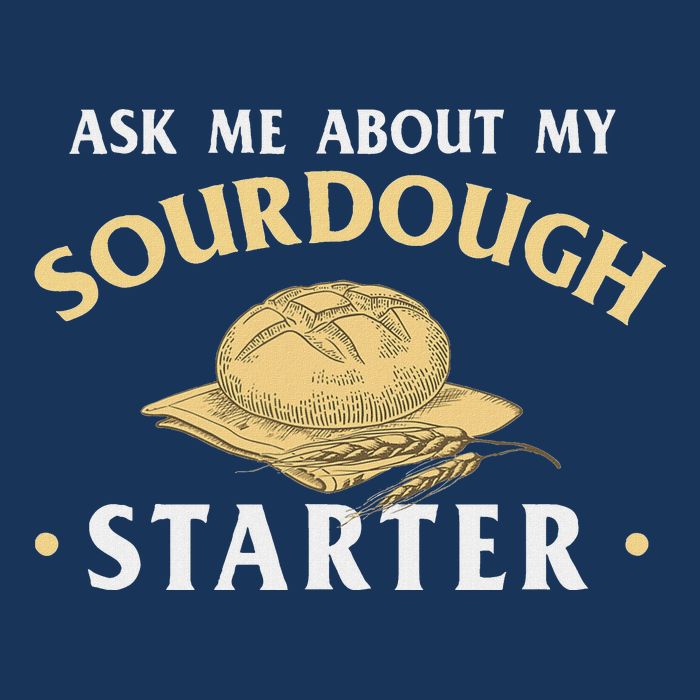 Ask Me About My Sourdough Starter Bread Baking Baker Bakery Infant Baby Jersey Bodysuit