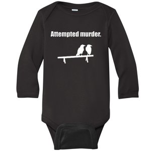 Attempted Murder Baby Long Sleeve Bodysuit