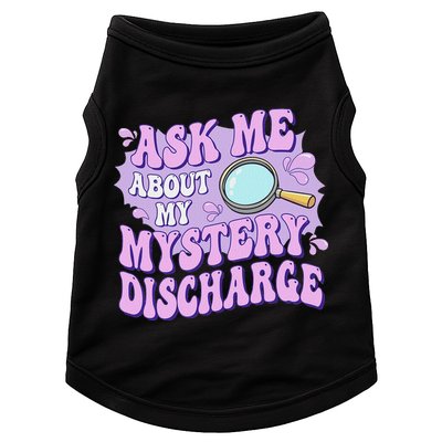 Ask Me About My Sarcastic Mystery Discharge Doggie Tank