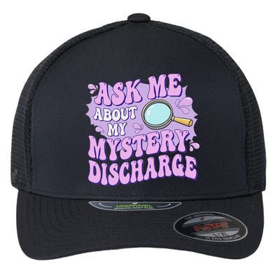 Ask Me About My Sarcastic Mystery Discharge Flexfit Unipanel Trucker Cap