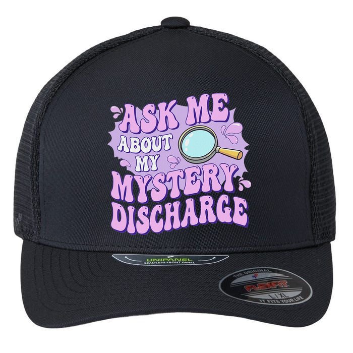 Ask Me About My Sarcastic Mystery Discharge Flexfit Unipanel Trucker Cap