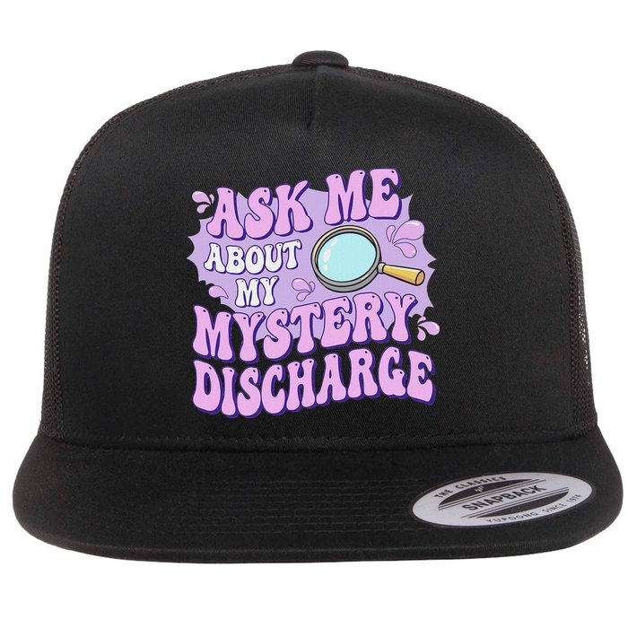Ask Me About My Sarcastic Mystery Discharge Flat Bill Trucker Hat