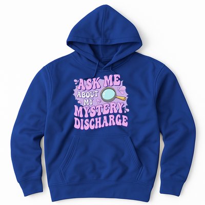 Ask Me About My Sarcastic Mystery Discharge Hoodie