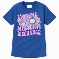 Ask Me About My Sarcastic Mystery Discharge Tall T-Shirt
