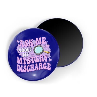 Ask Me About My Sarcastic Mystery Discharge Magnet