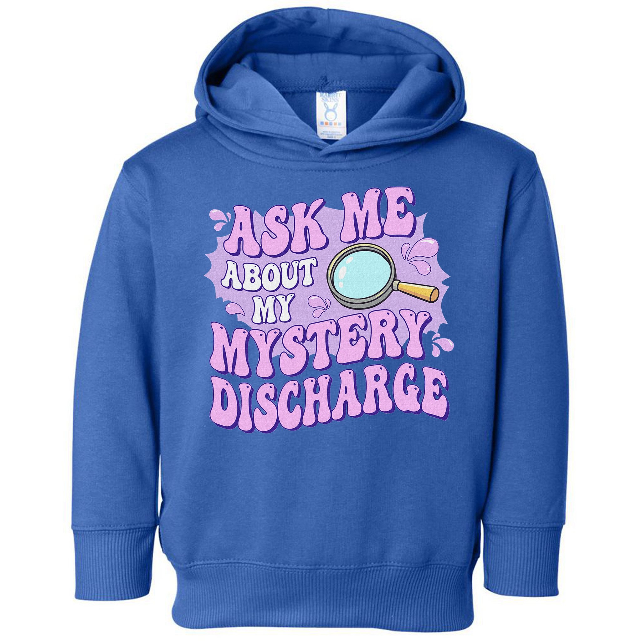 Ask Me About My Sarcastic Mystery Discharge Toddler Hoodie