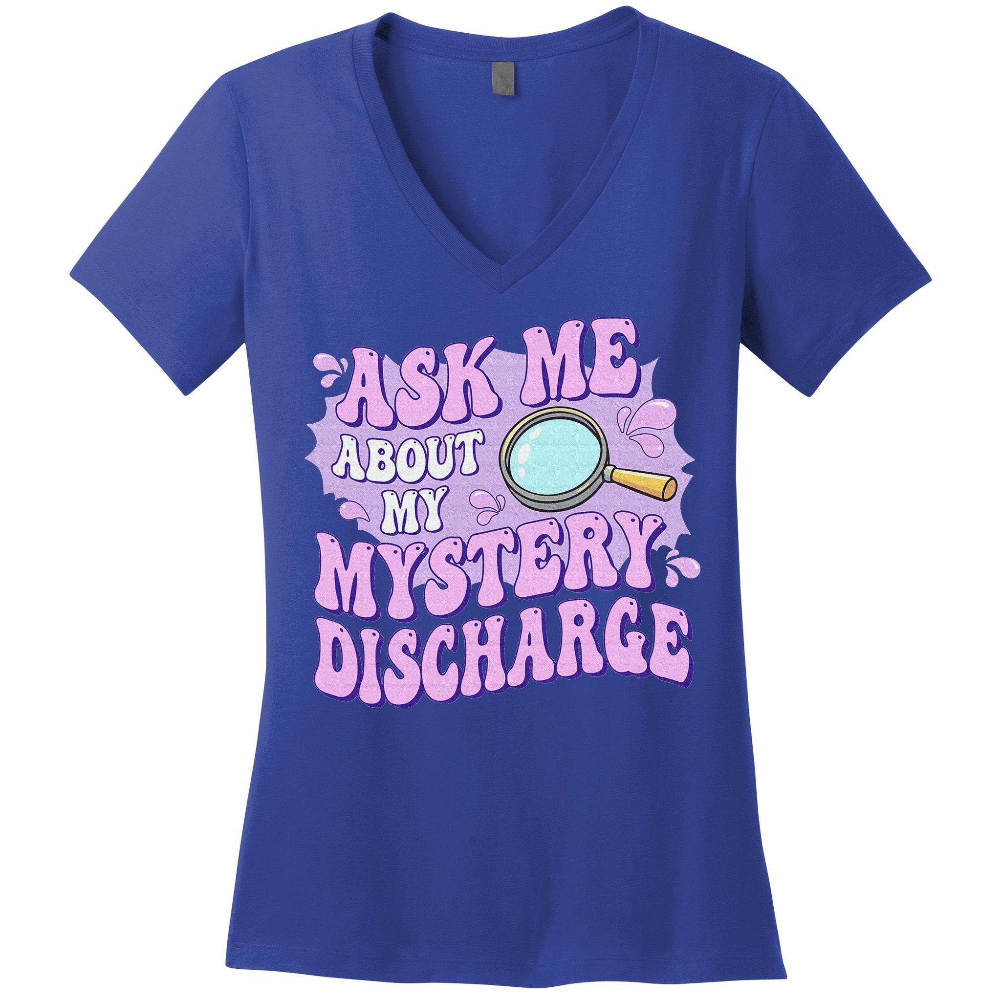 Ask Me About My Sarcastic Mystery Discharge Women's V-Neck T-Shirt