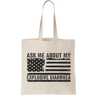 Ask Me About My Explosive Diarrhea Bag