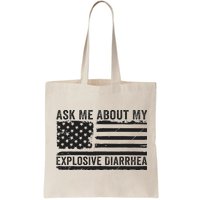 Ask Me About My Explosive Diarrhea Bag