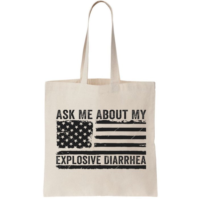 Ask Me About My Explosive Diarrhea Bag