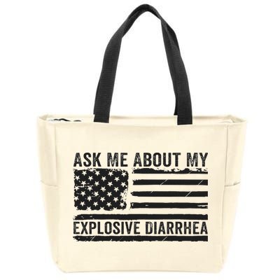 Ask Me About My Explosive Diarrhea Zip Tote Bag