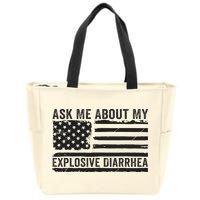 Ask Me About My Explosive Diarrhea Zip Tote Bag