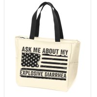 Ask Me About My Explosive Diarrhea Zip Tote Bag