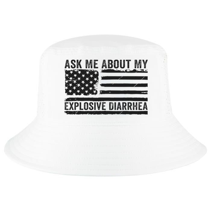 Ask Me About My Explosive Diarrhea Cool Comfort Performance Bucket Hat