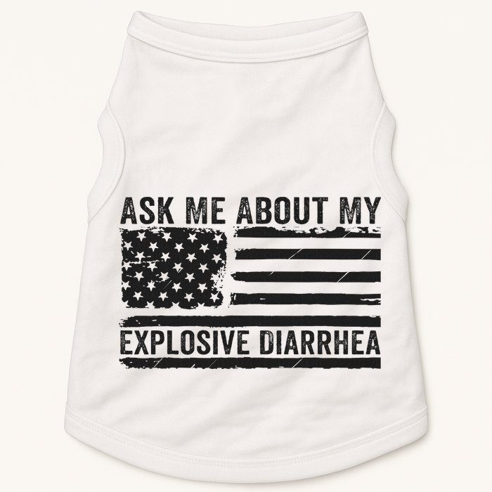 Ask Me About My Explosive Diarrhea Doggie Tank