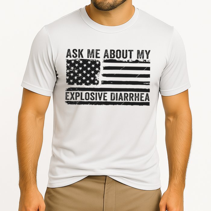 Ask Me About My Explosive Diarrhea Performance Shirt