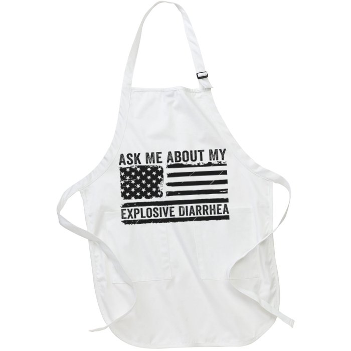 Ask Me About My Explosive Diarrhea Apron