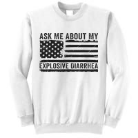 Ask Me About My Explosive Diarrhea Sweatshirt