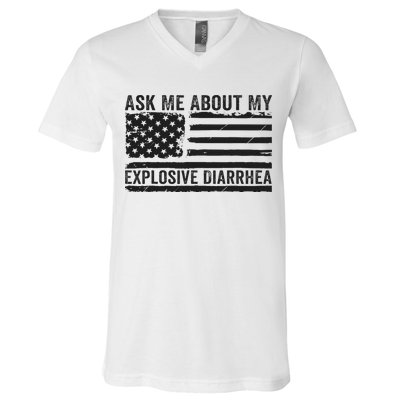 Ask Me About My Explosive Diarrhea V-Neck T-Shirt