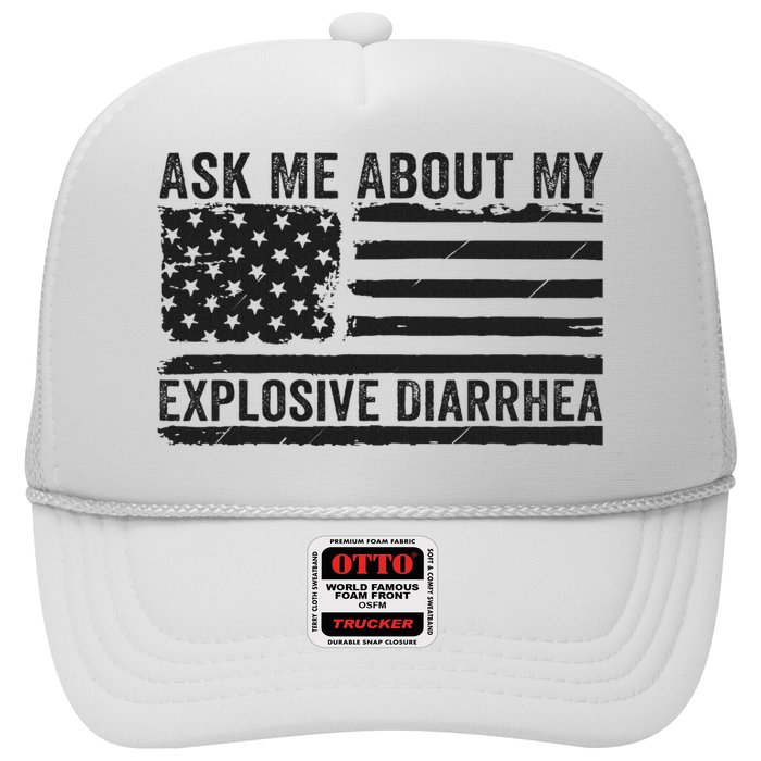 Ask Me About My Explosive Diarrhea Trucker Hat