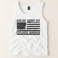 Ask Me About My Explosive Diarrhea Tank Top