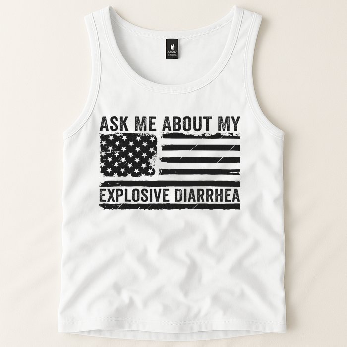 Ask Me About My Explosive Diarrhea Tank Top