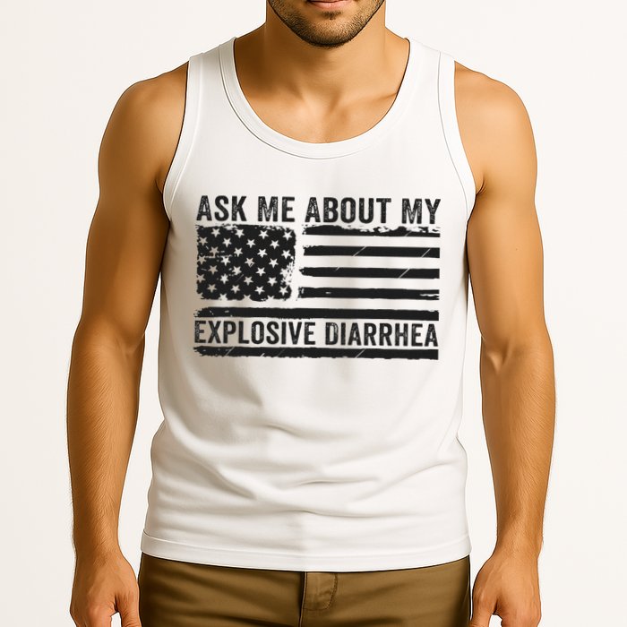 Ask Me About My Explosive Diarrhea Tank Top