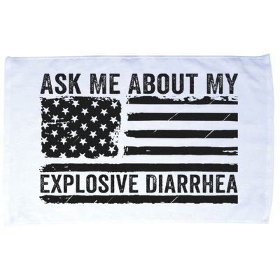 Ask Me About My Explosive Diarrhea Microfiber Hand Towel