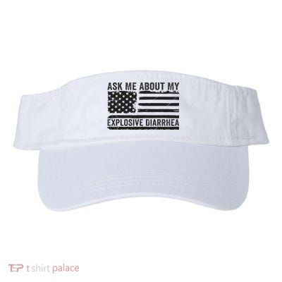 Ask Me About My Explosive Diarrhea Visor