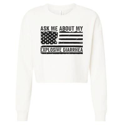 Ask Me About My Explosive Diarrhea Cropped Pullover Crew
