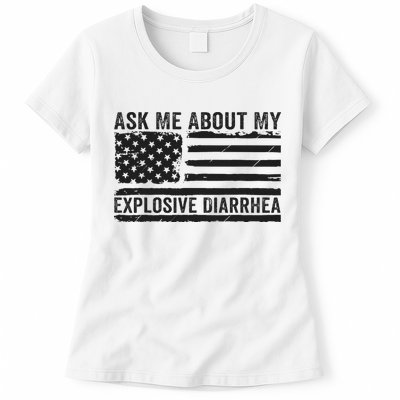 Ask Me About My Explosive Diarrhea Womens T-Shirt
