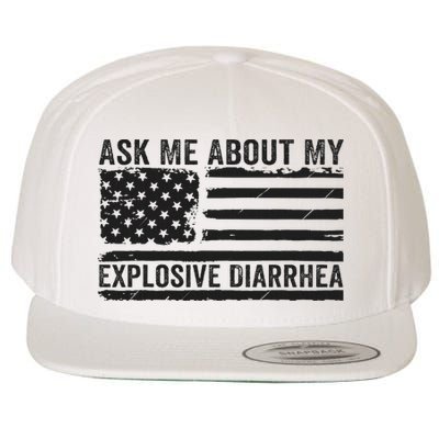 Ask Me About My Explosive Diarrhea Wool Snapback Cap
