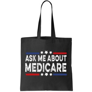 Ask Me About Medicare Health Insurance Consultant Tote Bag