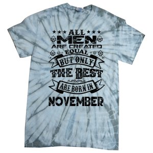 All M.En Are Created Equal But The Best Are Born In November Tie-Dye T-Shirt