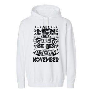 All M.En Are Created Equal But The Best Are Born In November Garment-Dyed Fleece Hoodie