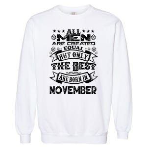 All M.En Are Created Equal But The Best Are Born In November Garment-Dyed Sweatshirt