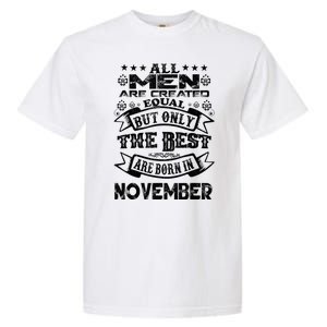 All M.En Are Created Equal But The Best Are Born In November Garment-Dyed Heavyweight T-Shirt