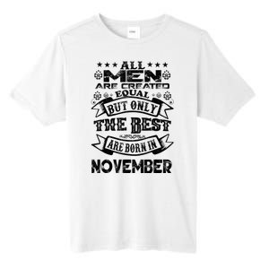 All M.En Are Created Equal But The Best Are Born In November Tall Fusion ChromaSoft Performance T-Shirt