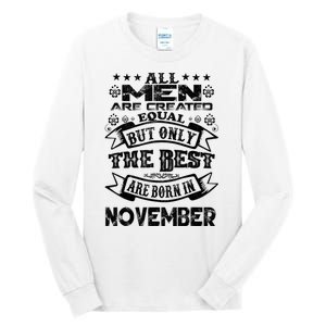 All M.En Are Created Equal But The Best Are Born In November Tall Long Sleeve T-Shirt