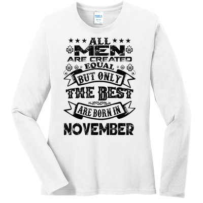 All M.En Are Created Equal But The Best Are Born In November Ladies Long Sleeve Shirt