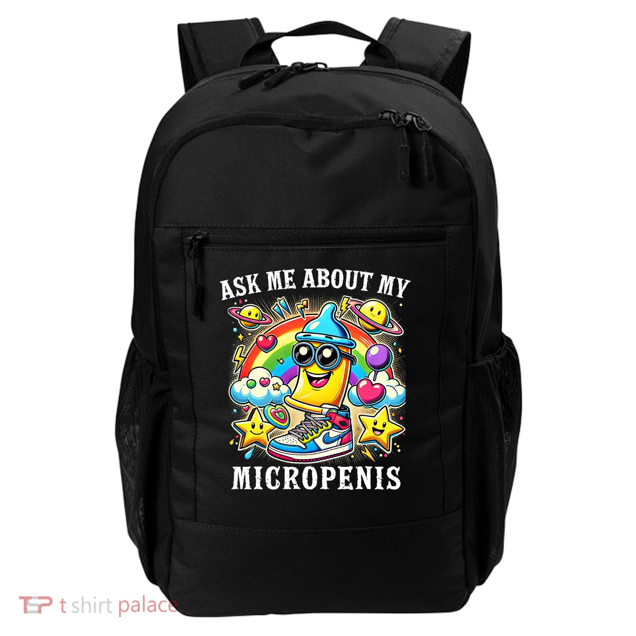 Ask Me About My Micropenis Funny Inappropriate Adult Humor Daily Commute Backpack