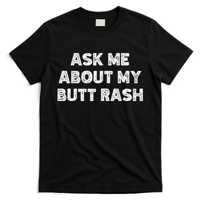 Ask Me About My Butt Rash Embarrassing Bachelor Party T-Shirt