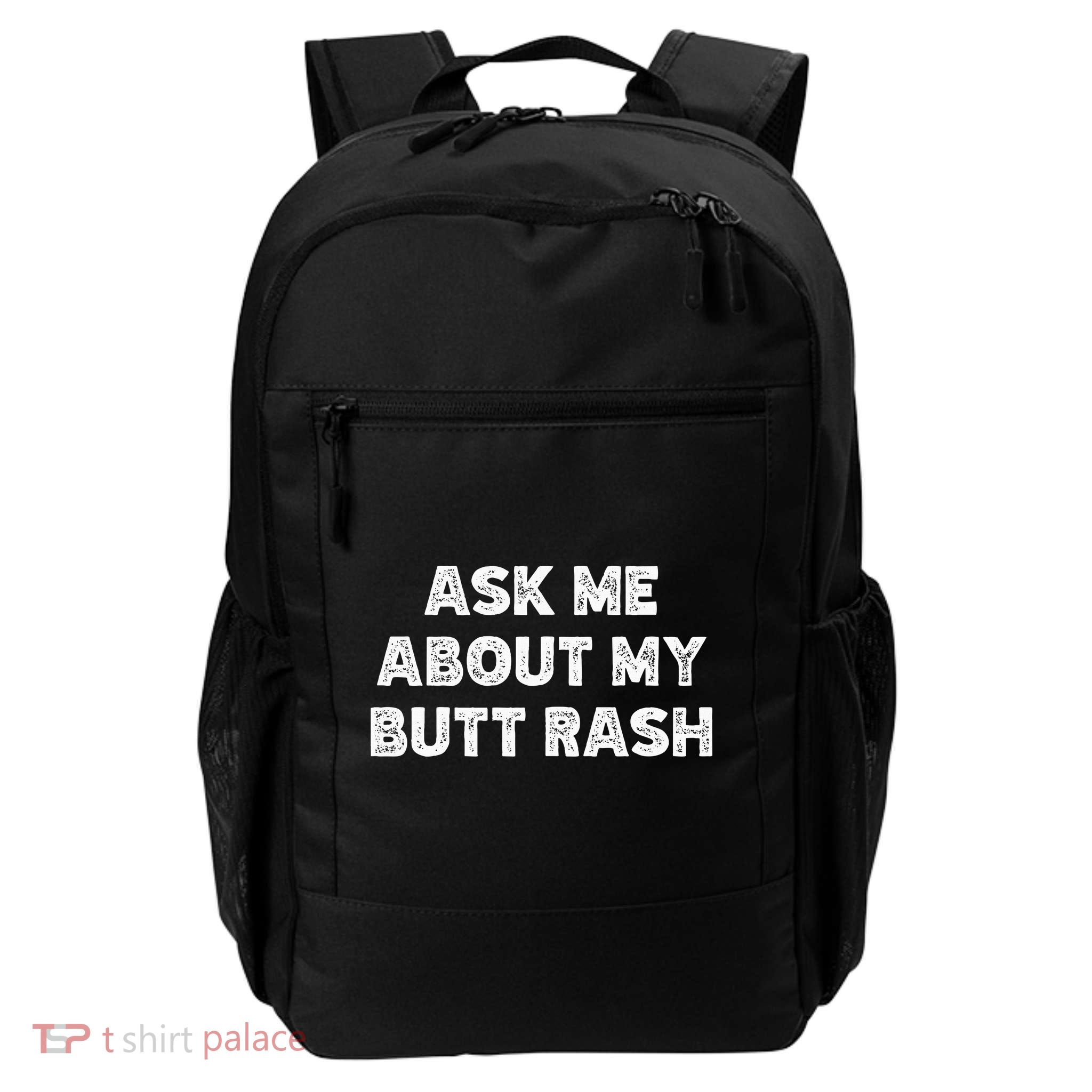 Ask Me About My Butt Rash Embarrassing Bachelor Party Backpack