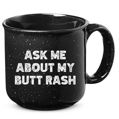 Ask Me About My Butt Rash Embarrassing Bachelor Party 15oz Campfire Ceramic Mug