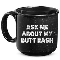 Ask Me About My Butt Rash Embarrassing Bachelor Party 15oz Campfire Ceramic Mug