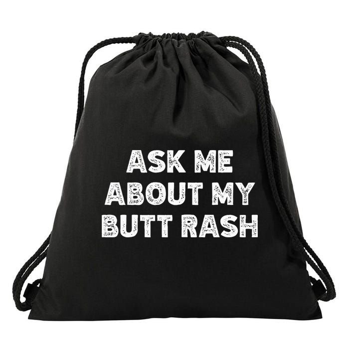Ask Me About My Butt Rash Embarrassing Bachelor Party Drawstring Bag