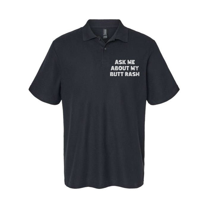 Ask Me About My Butt Rash Embarrassing Bachelor Party Softstyle Adult Sport Polo