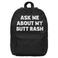 Ask Me About My Butt Rash Embarrassing Bachelor Party 16 in Basic Backpack